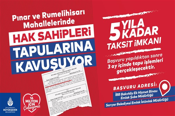 İBB, Pınar ve Rumeli Hisarı mahallelerinin tapu sorununu çözdü