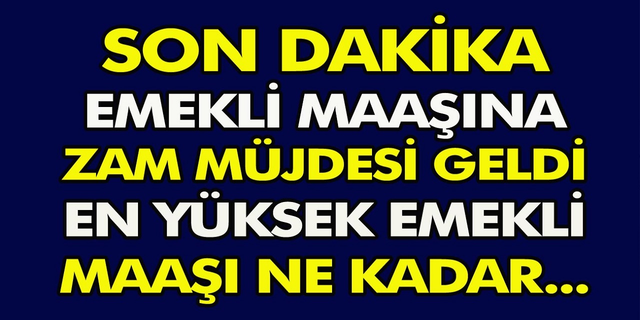 16:27'de milyonlarca emekli ve memurun beklediği müjde geldi! En düşük emekli aylığı 13 bin 815 TL'ye çıkacak!