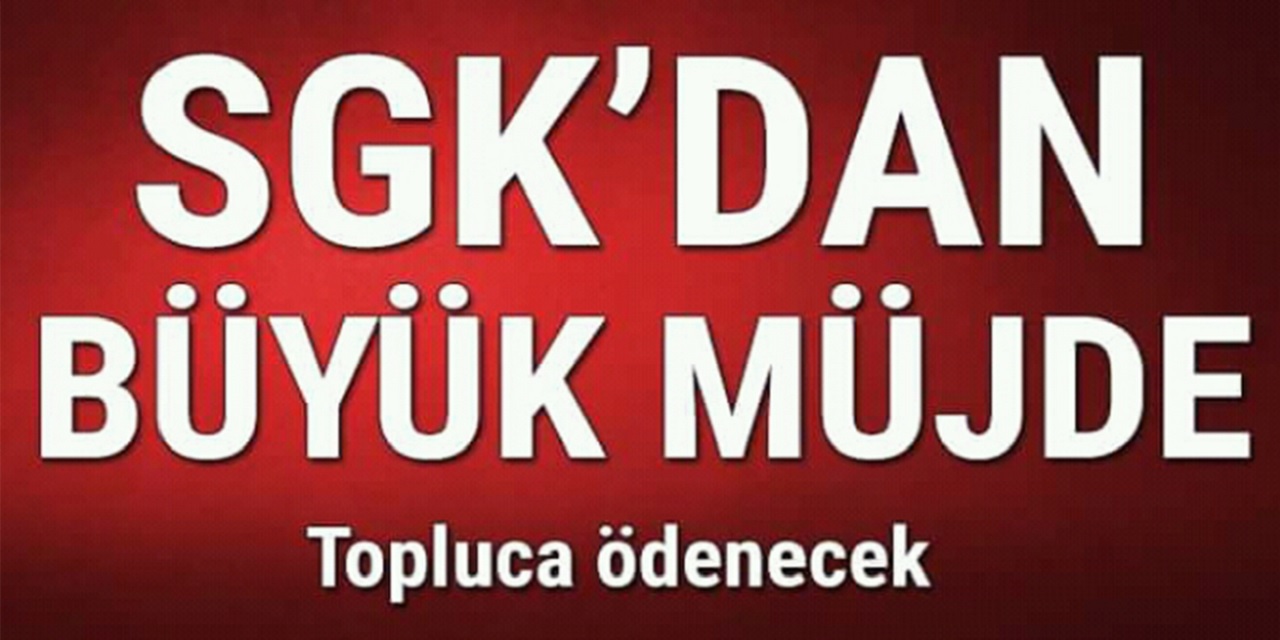 SGK'dan büyük müjde... Hemen Dilekçe İle Başvuran SSK, Bağkur, 4C'lilere toplu ödeme yapılacak!