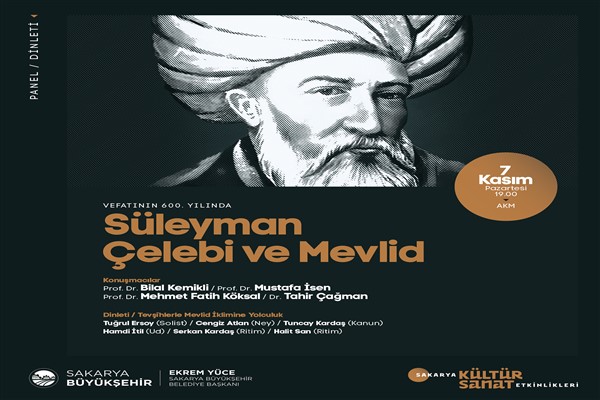 Sakarya'dan "Süleyman Çelebi ve Mevlid" etkinliği