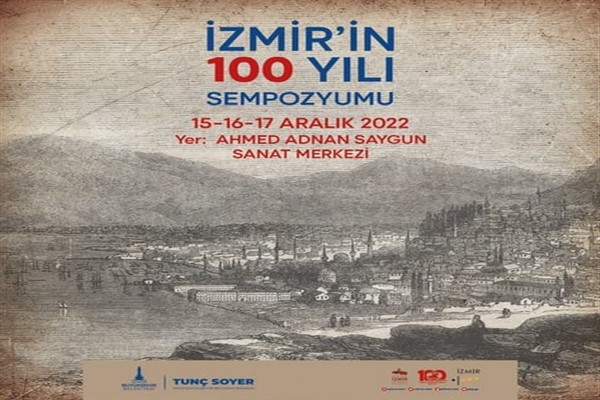 “İzmir'in Yüz Yılı” sempozyumu 15 Aralık’ta başlıyor